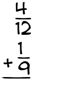 What is 4/12 + 1/9?