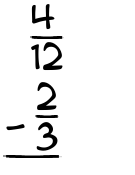 What is 4/12 - 2/3?