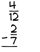 What is 4/12 - 2/7?