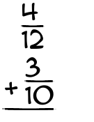 What is 4/12 + 3/10?