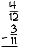 What is 4/12 - 3/11?