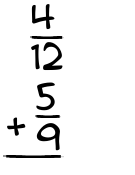 What is 4/12 + 5/9?