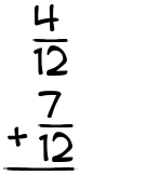 What is 4/12 + 7/12?