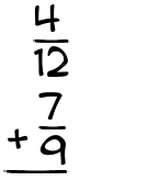 What is 4/12 + 7/9?