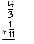 What is 4/3 + 1/11?