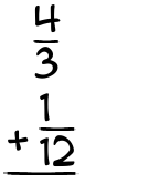 What is 4/3 + 1/12?