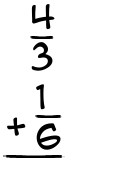 What is 4/3 + 1/6?