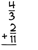What is 4/3 + 2/11?