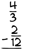 What is 4/3 - 2/12?