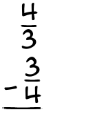 What is 4/3 - 3/4?