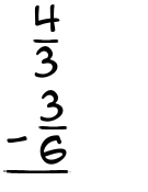 What is 4/3 - 3/6?