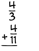 What is 4/3 + 4/11?