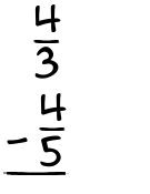 What is 4/3 - 4/5?