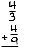What is 4/3 + 4/9?