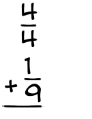 What is 4/4 + 1/9?