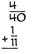 What is 4/40 + 1/11?