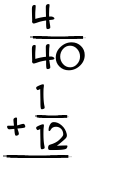 What is 4/40 + 1/12?