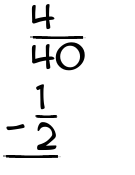 What is 4/40 - 1/2?