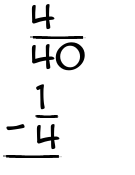 What is 4/40 - 1/4?