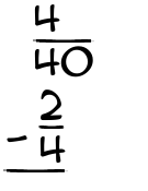 What is 4/40 - 2/4?