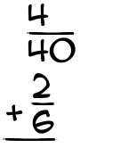 What is 4/40 + 2/6?