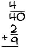 What is 4/40 + 2/9?