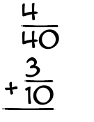 What is 4/40 + 3/10?