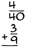 What is 4/40 + 3/9?
