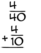 What is 4/40 + 4/10?