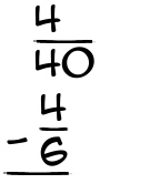What is 4/40 - 4/6?