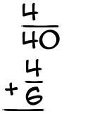 What is 4/40 + 4/6?