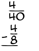 What is 4/40 - 4/8?