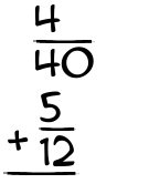 What is 4/40 + 5/12?