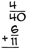 What is 4/40 + 6/11?