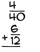 What is 4/40 + 6/12?