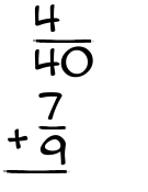 What is 4/40 + 7/9?