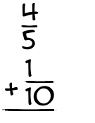 What is 4/5 + 1/10?