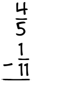 What is 4/5 - 1/11?