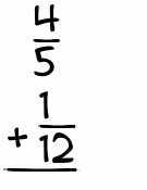 What is 4/5 + 1/12?