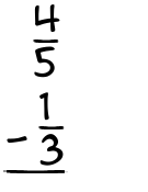 What is 4/5 - 1/3?