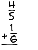 What is 4/5 + 1/6?