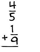 What is 4/5 + 1/9?