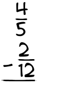 What is 4/5 - 2/12?