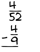 What is 4/52 - 4/9?