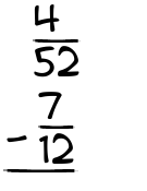 What is 4/52 - 7/12?