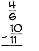 What is 4/6 - 10/11?