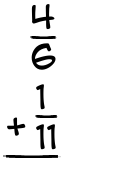 What is 4/6 + 1/11?