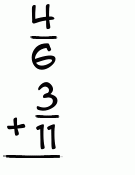 What is 4/6 + 3/11?