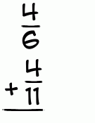 What is 4/6 + 4/11?