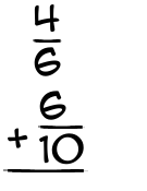 What is 4/6 + 6/10?